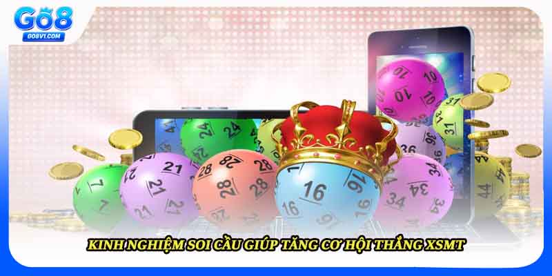 Kinh nghiệm soi cầu giúp tăng cơ hội thắng XSMT